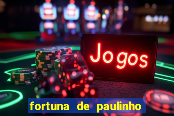 fortuna de paulinho roupa nova